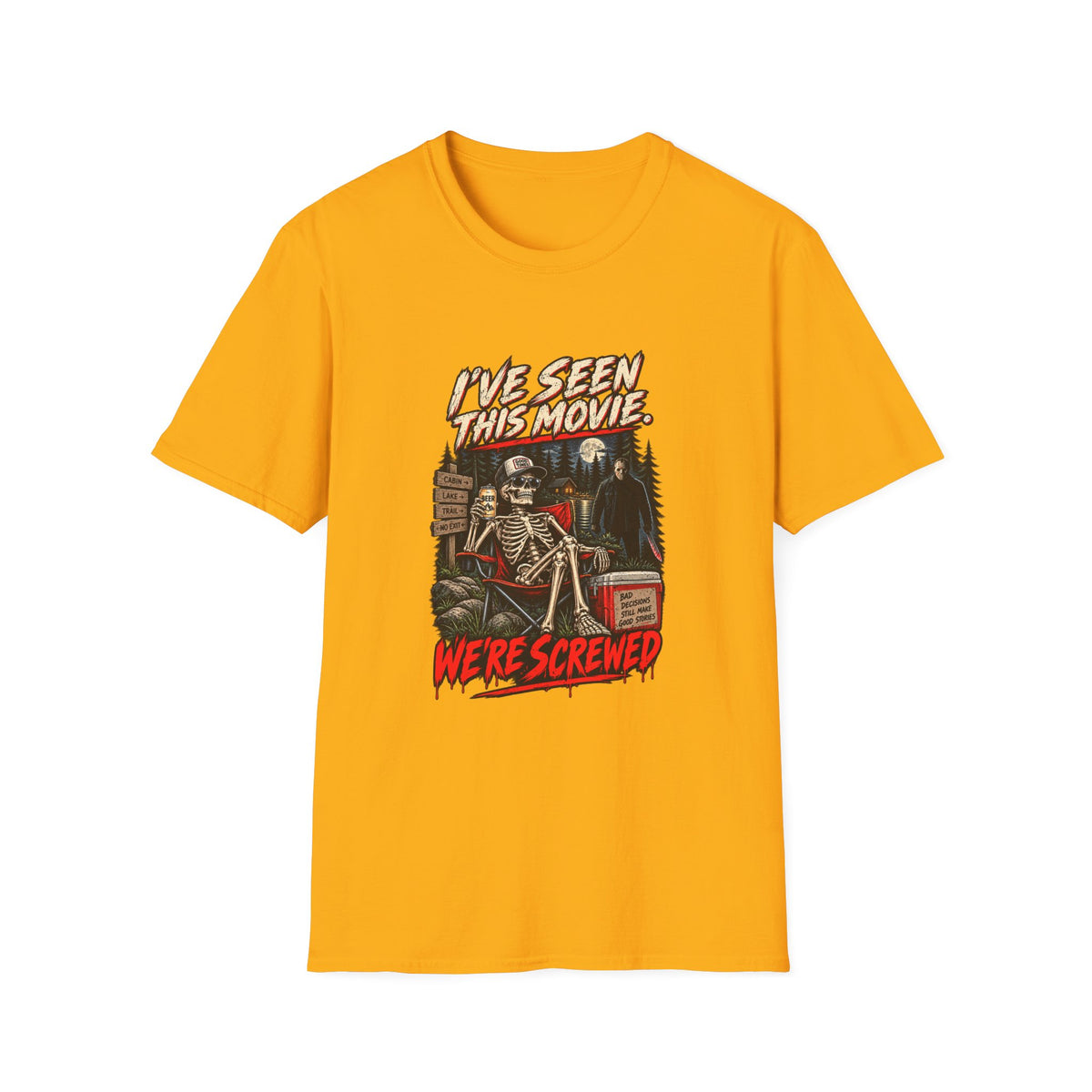 I've Seen This Movie, We're Screwed T-Shirt