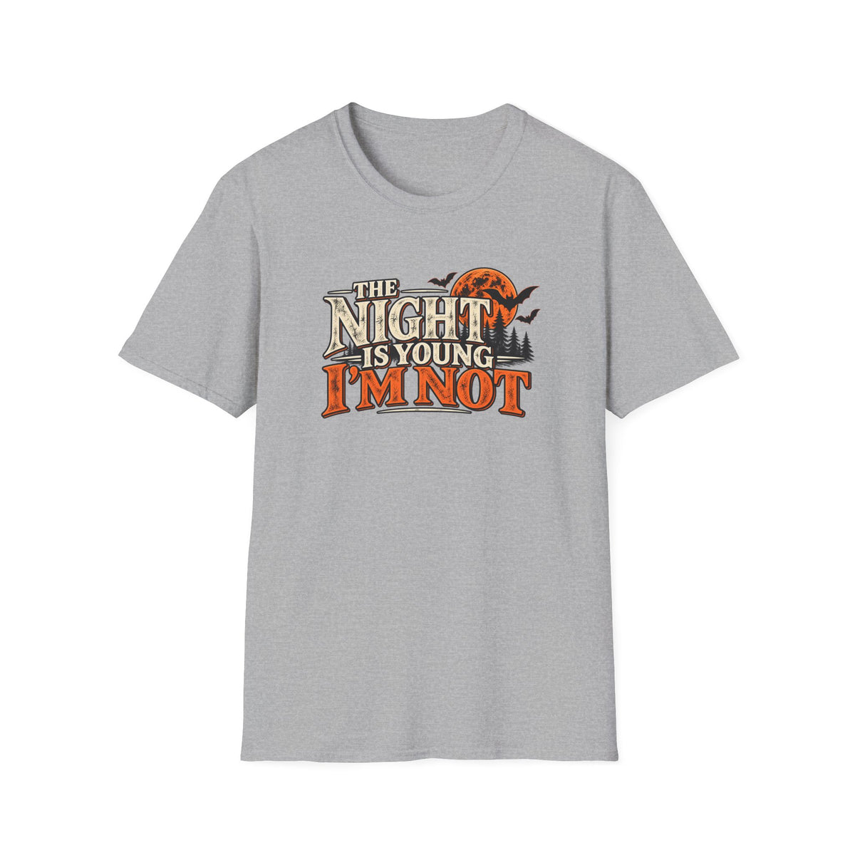The Night Is Young, I'm Not T-Shirt