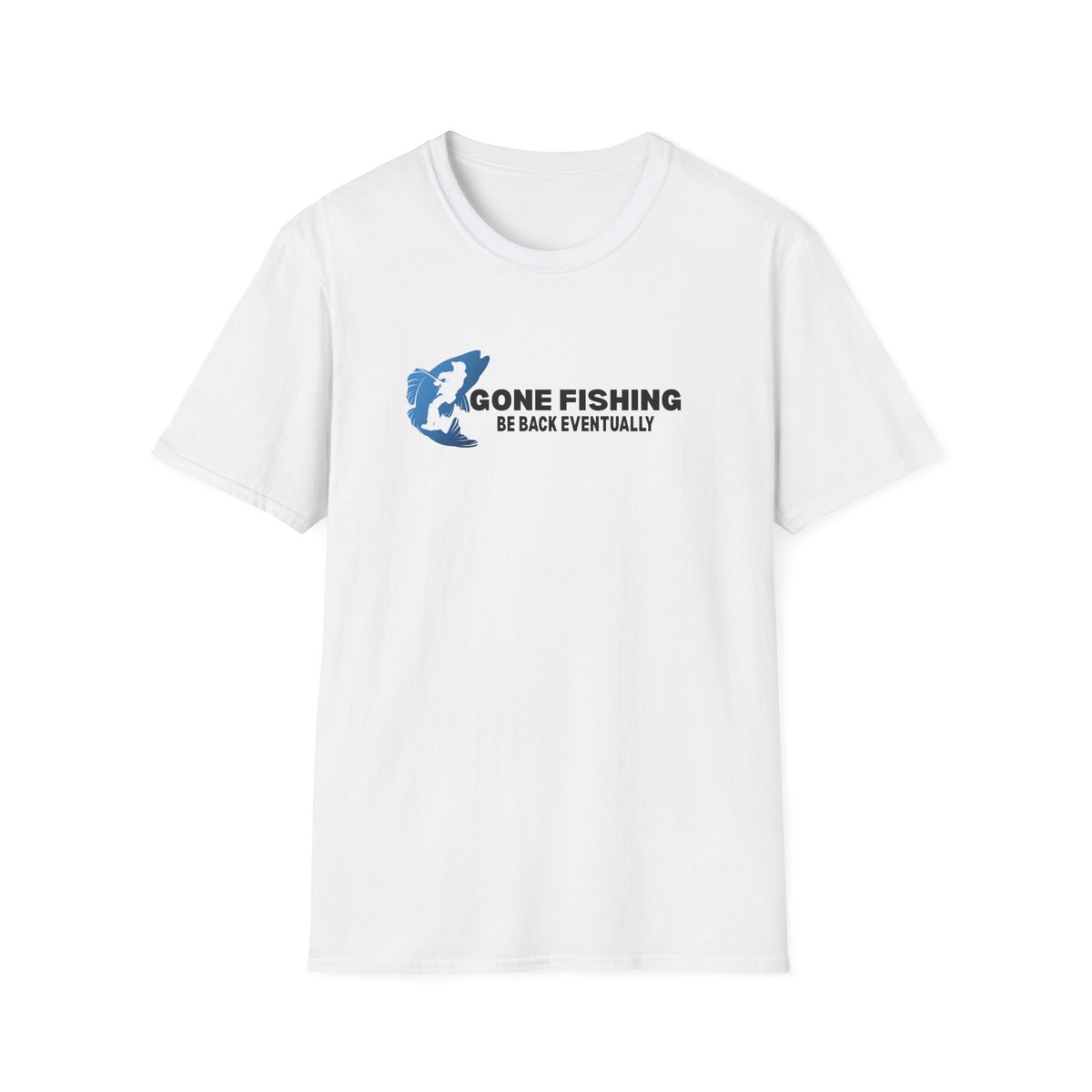 Gone Fishing Be Back Eventually T-Shirt