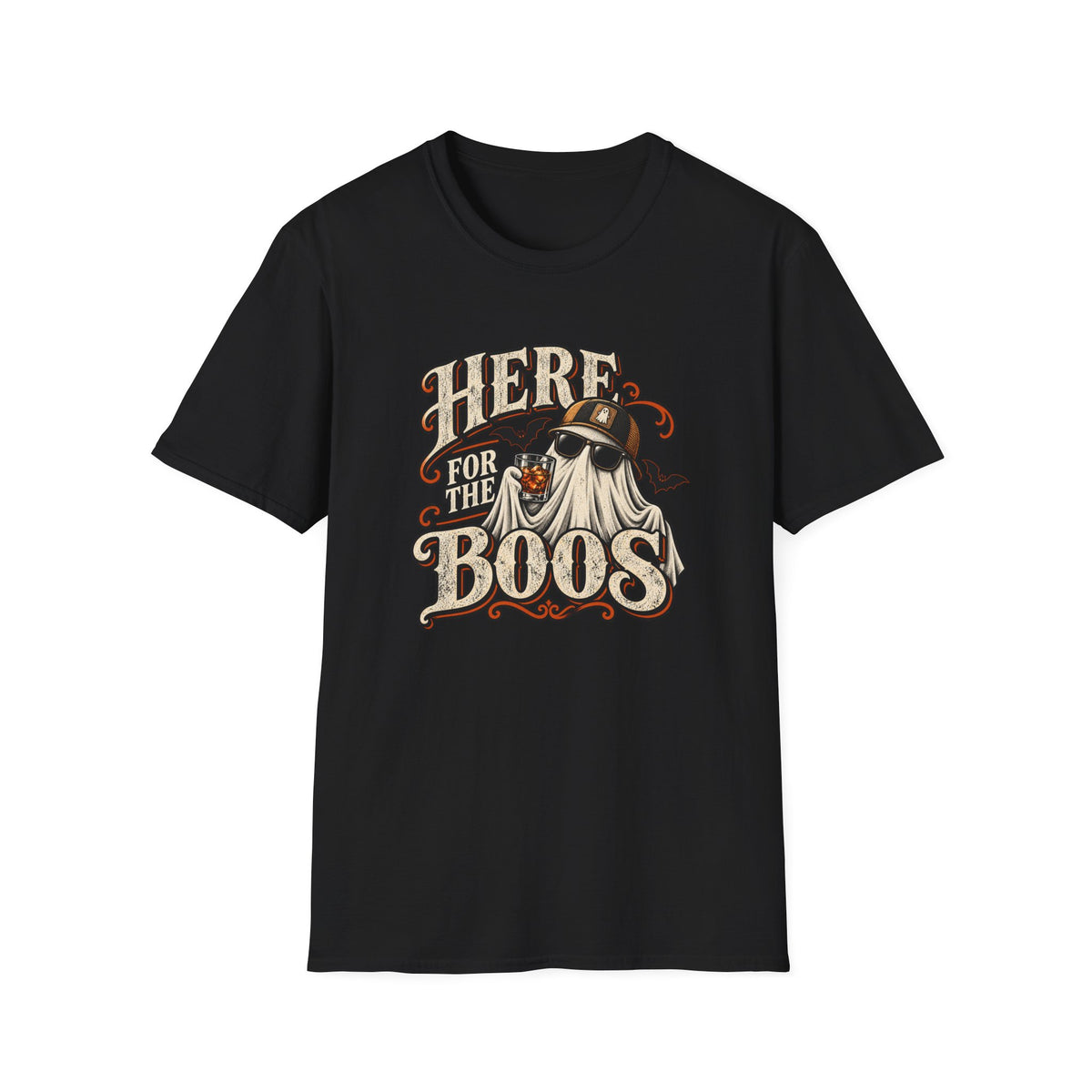 Here For The Boos T-Shirt