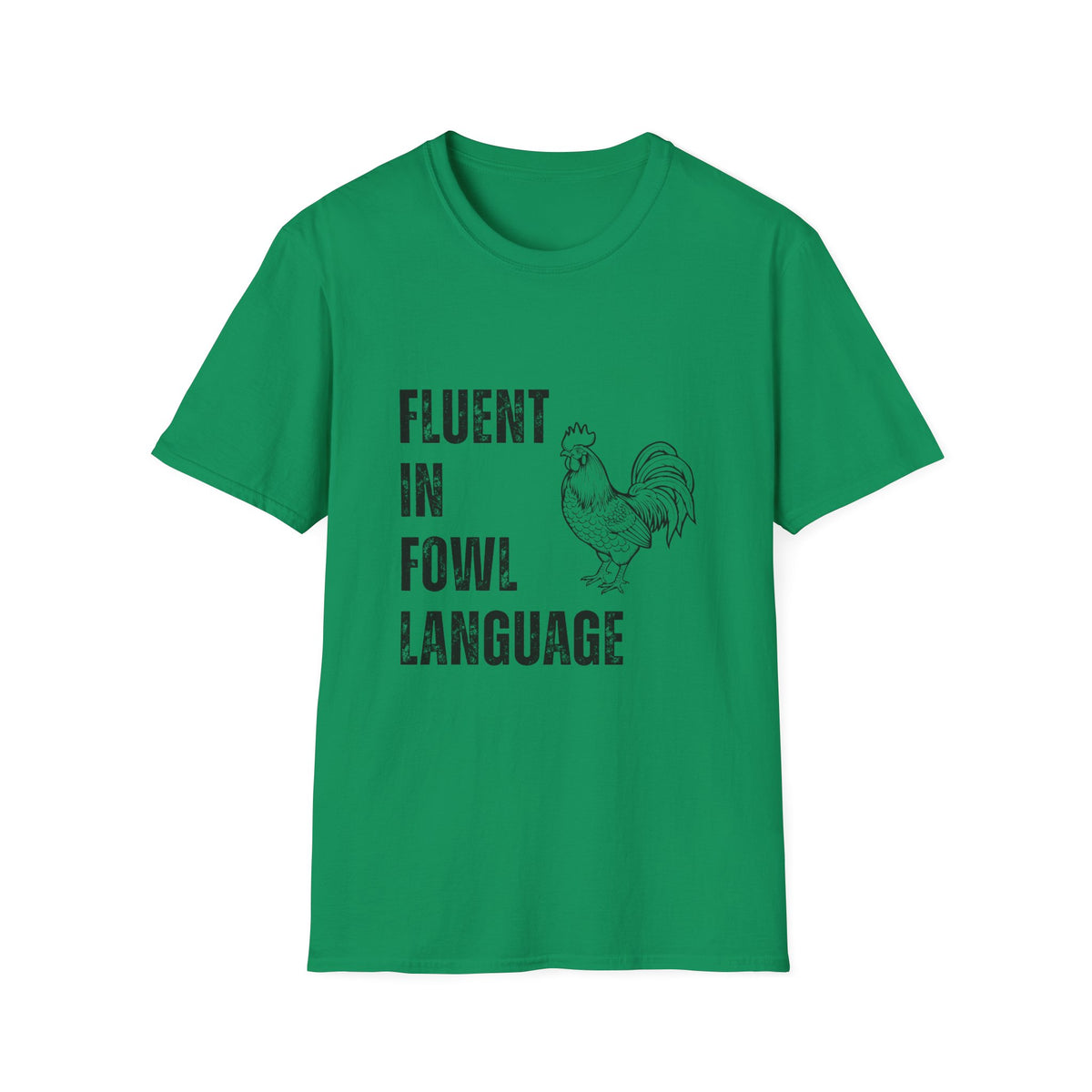 Fluent In Fowl Language T-Shirt