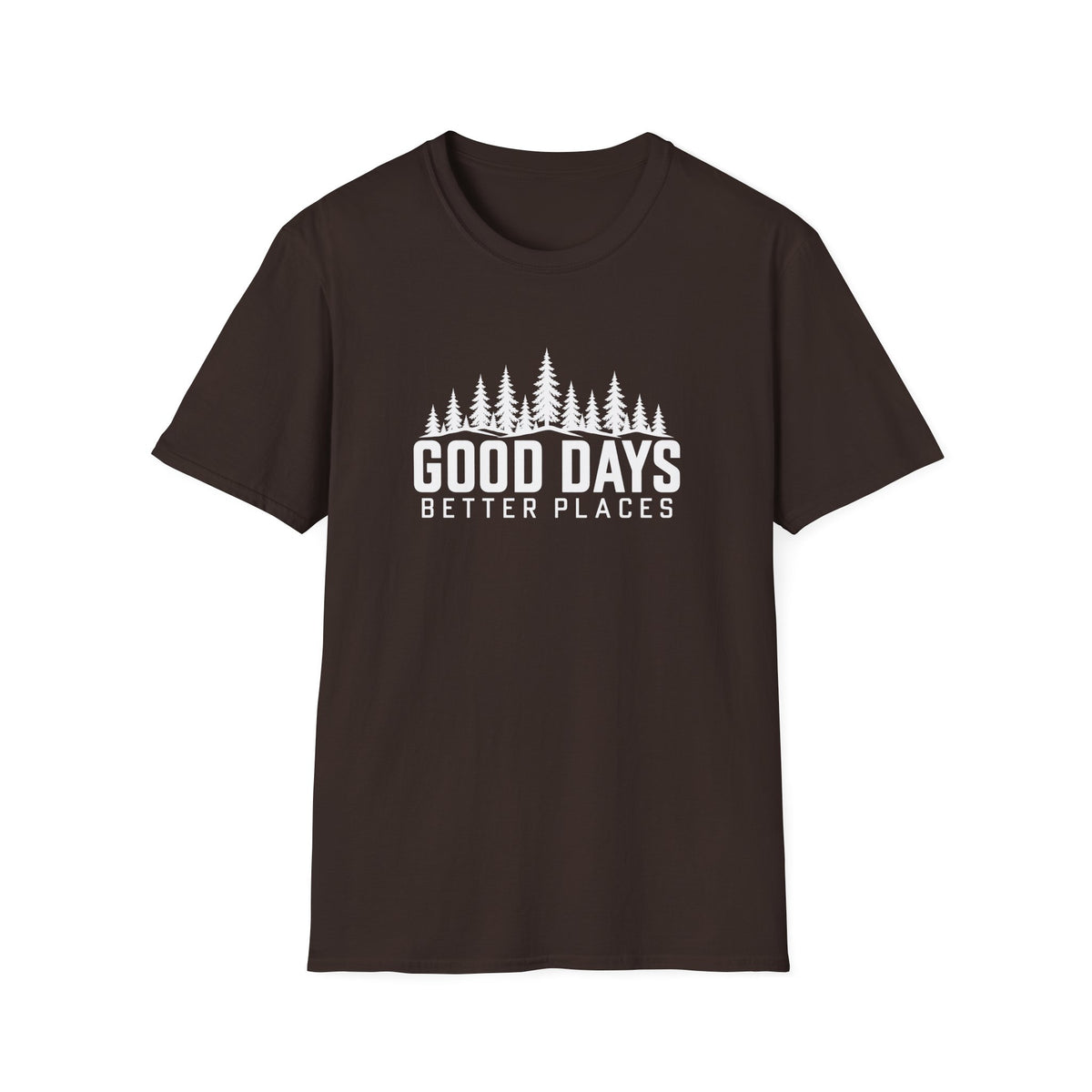 Good Days Better Places T-Shirt