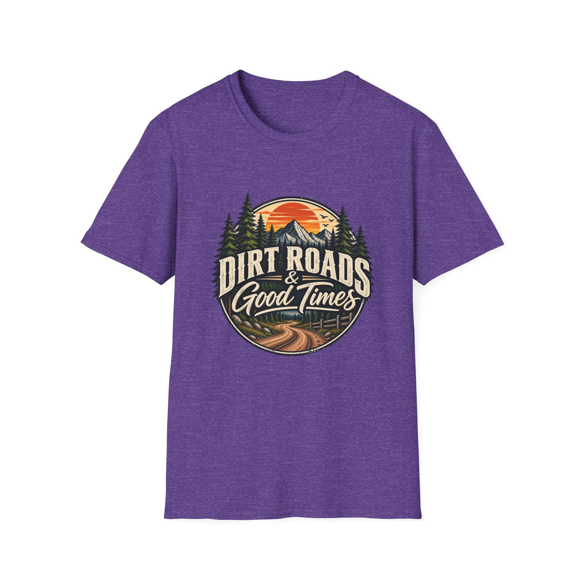 Dirt Roads & Good Times T-Shirt