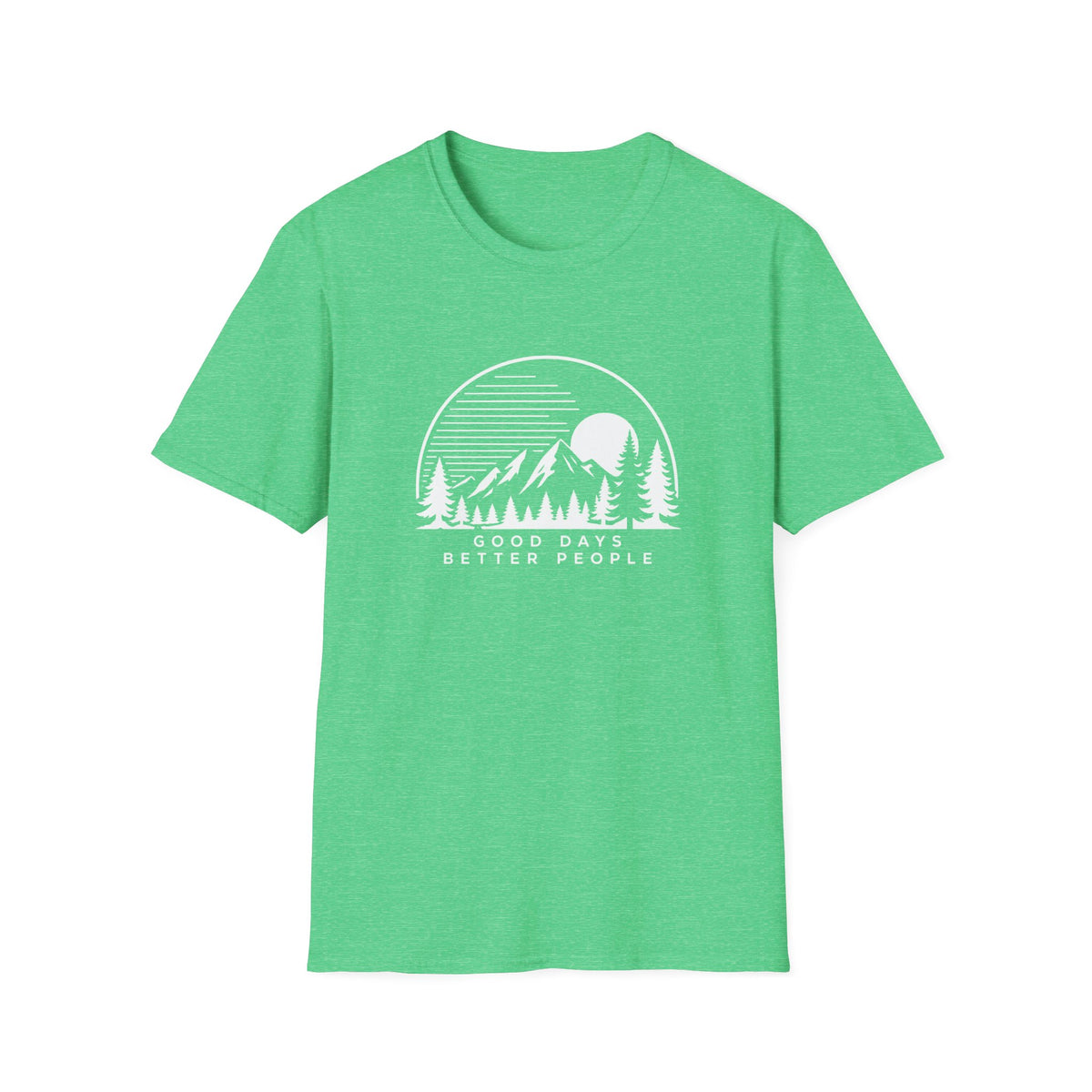 Good Days Better People T-Shirt