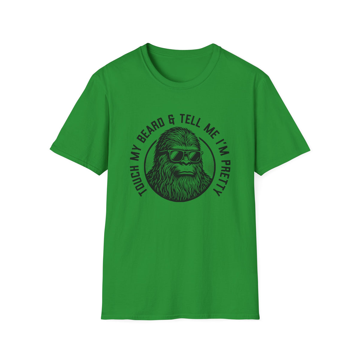 Touch My Beard & Tell Me I'm Pretty T-Shirt