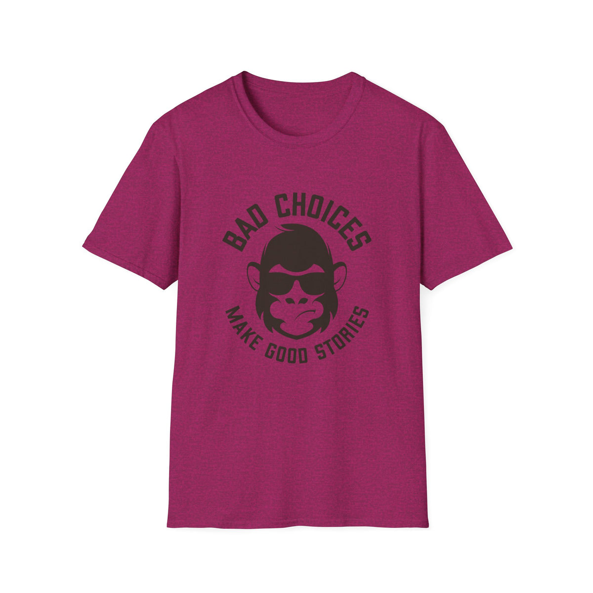 Bad Choices Make Good Stories T-Shirt