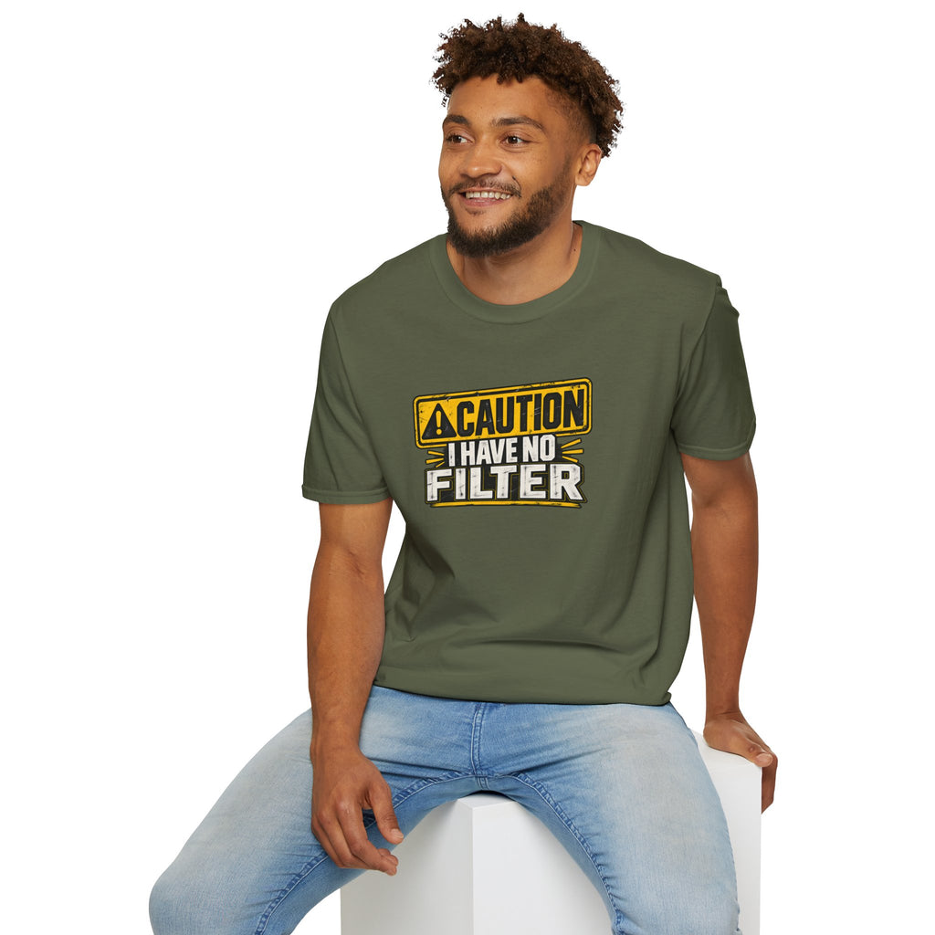 CAUTION - I Have No Filter T-Shirt
