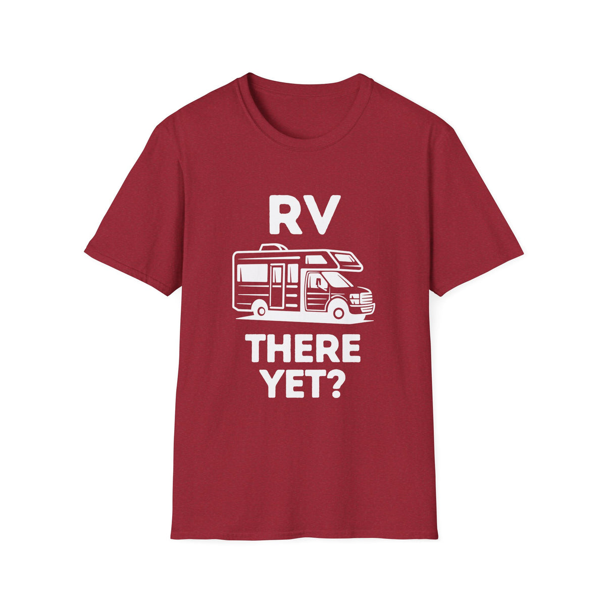 RV There Yet? T-Shirt