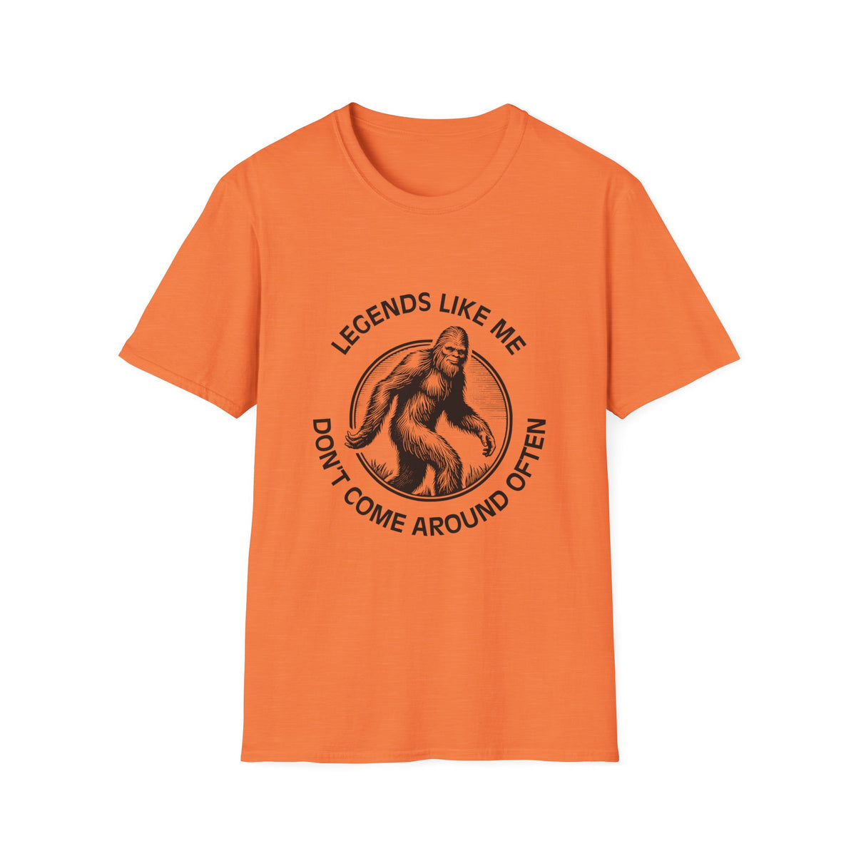 Legend Like Me Don't Come Around Often T-Shirt
