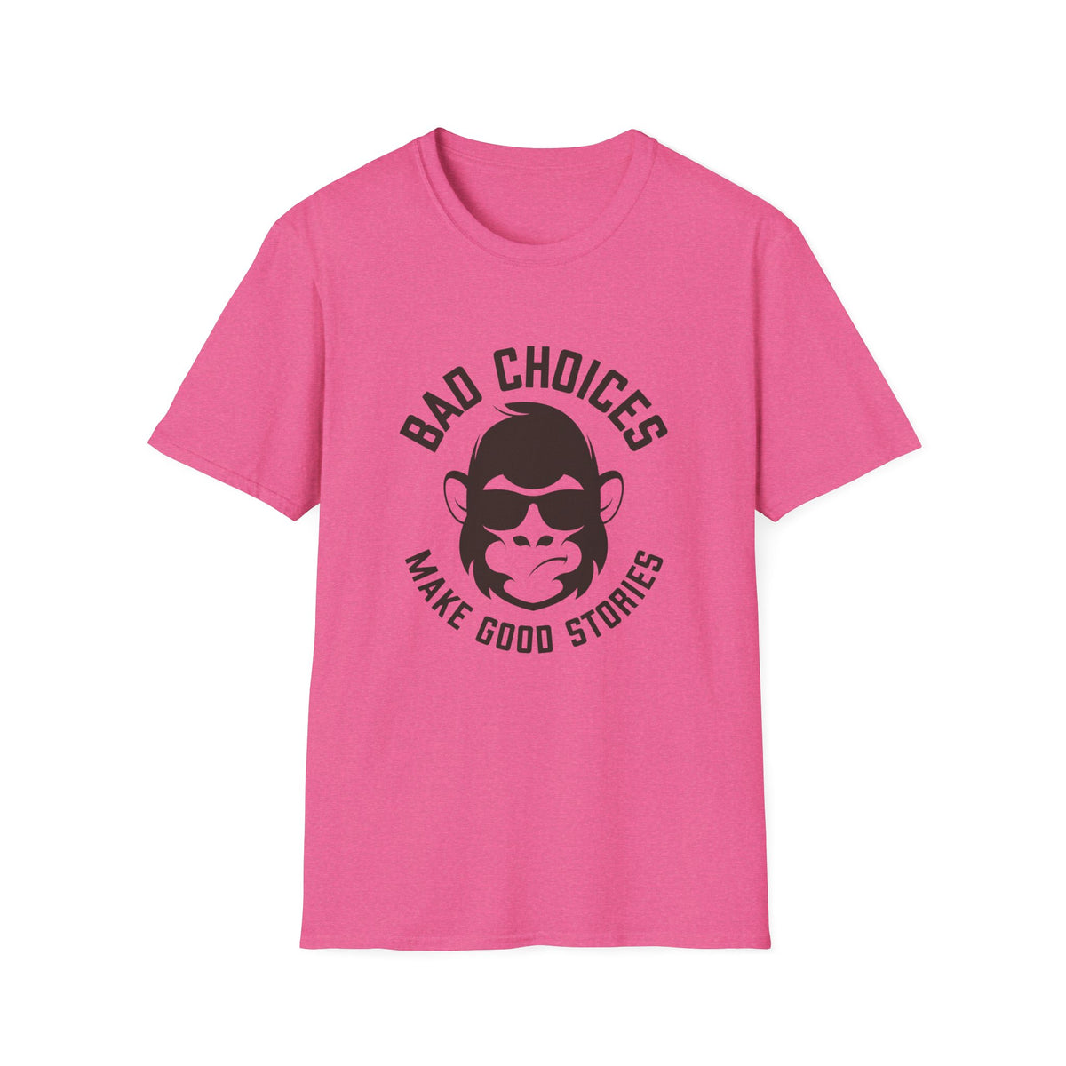 Bad Choices Make Good Stories T-Shirt
