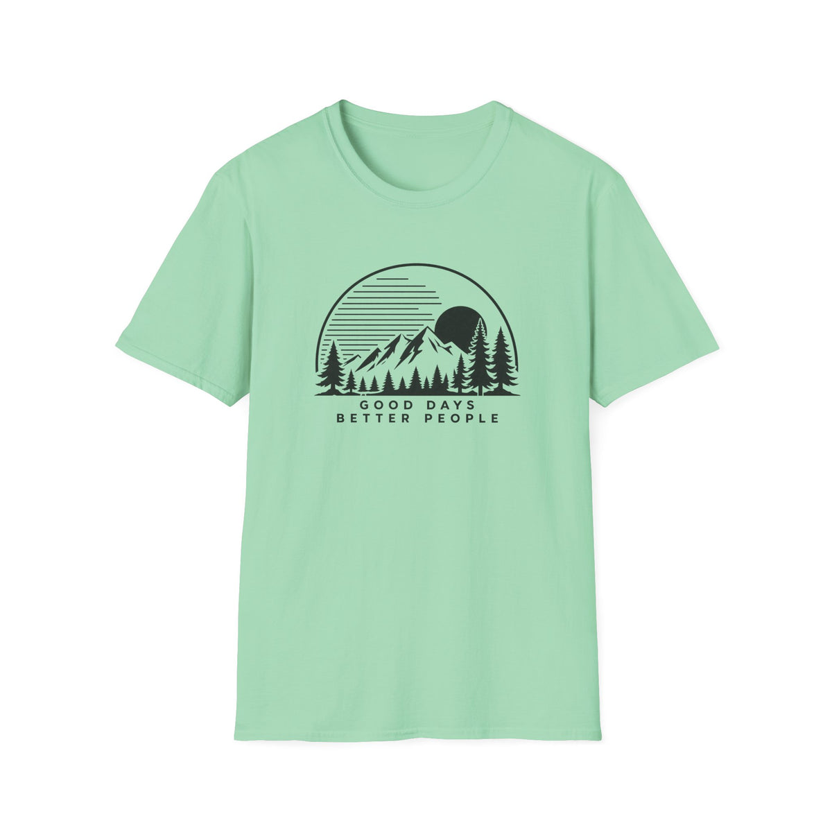 Good Days Better People T-Shirt