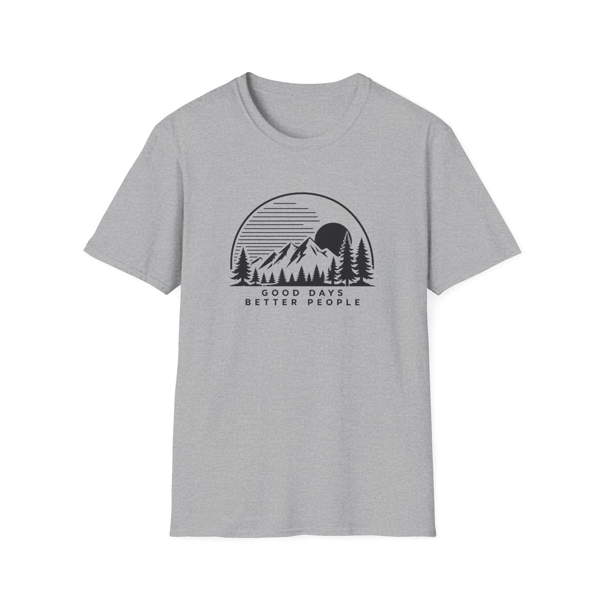 Good Days Better People T-Shirt