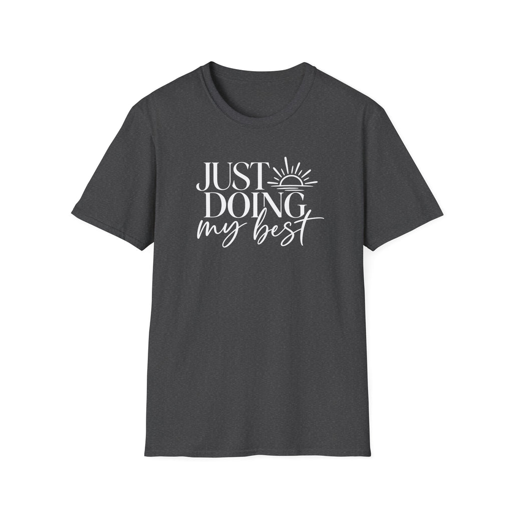 Just Doing My Best T-Shirt