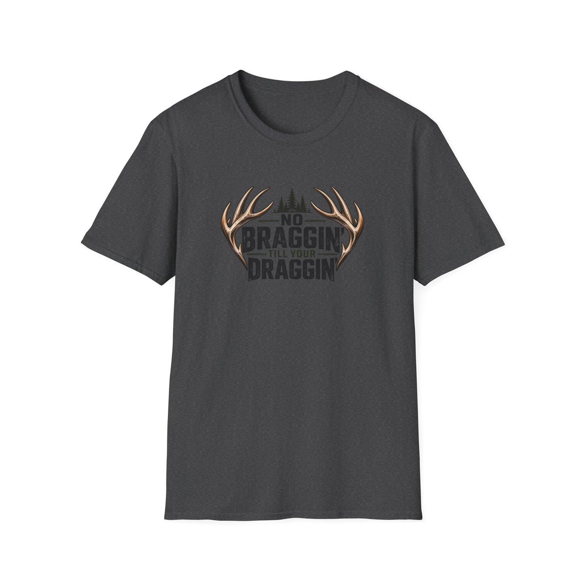 No Braggin' Till Your Draggin' T-Shirt