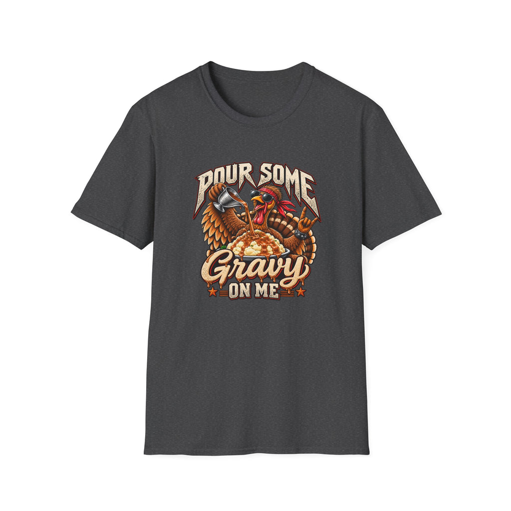 Pour Some Gravy On Me T-Shirt