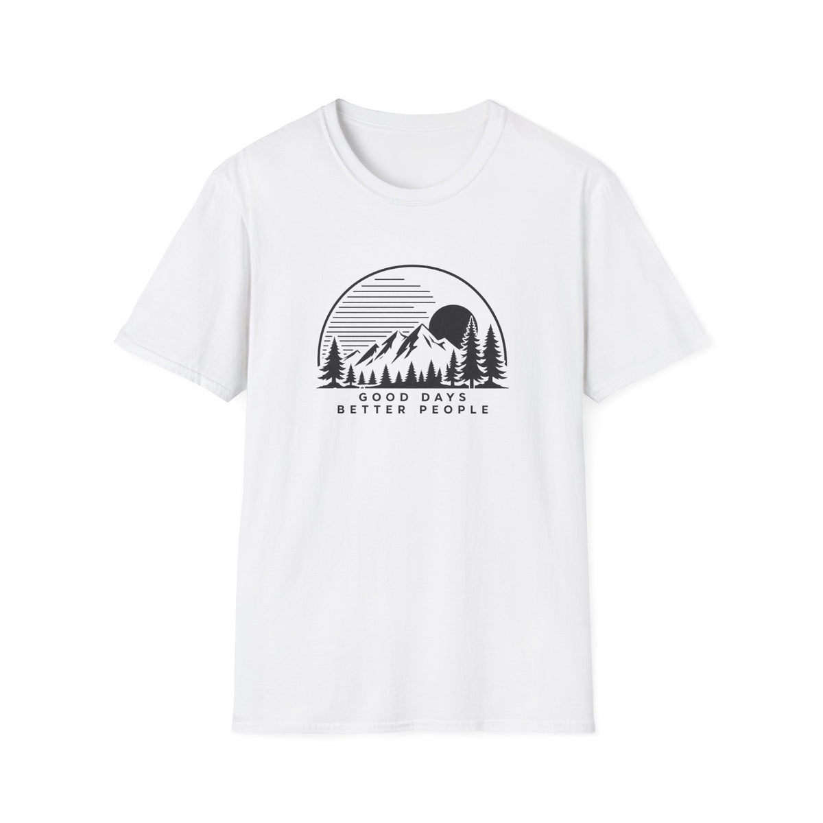 Good Days Better People T-Shirt