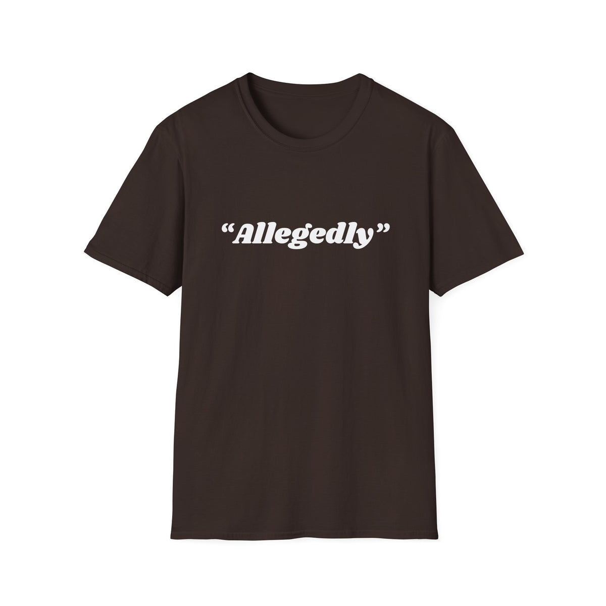 "Allegedly" T-Shirt