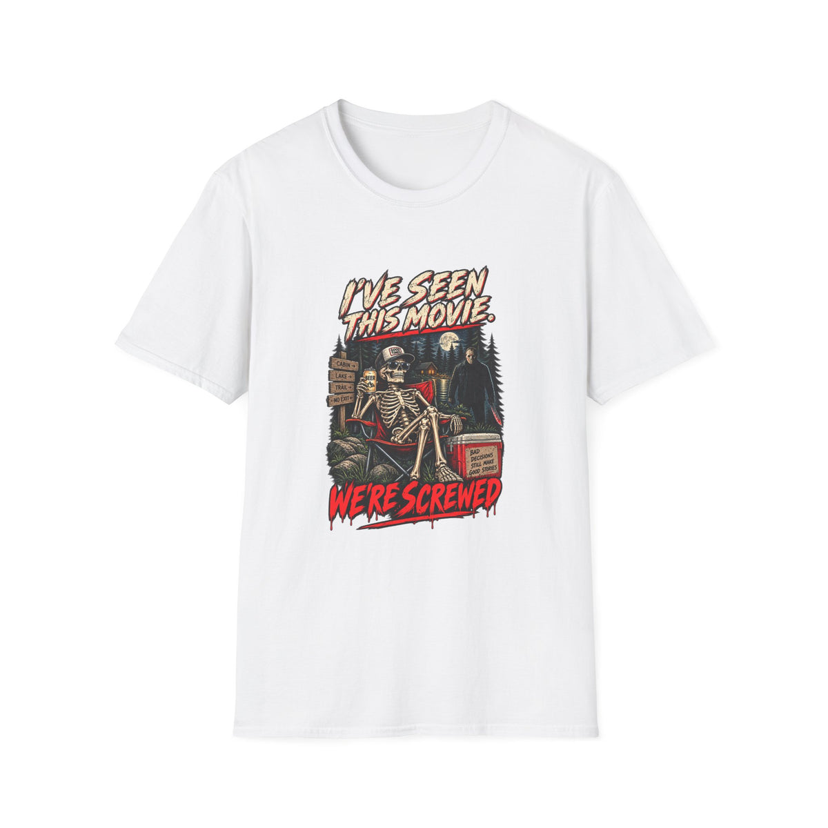I've Seen This Movie, We're Screwed T-Shirt