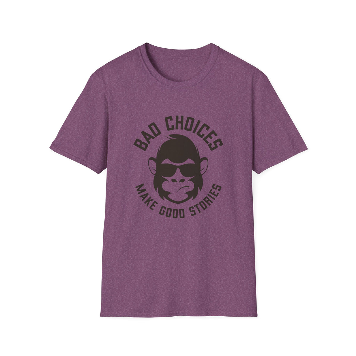 Bad Choices Make Good Stories T-Shirt