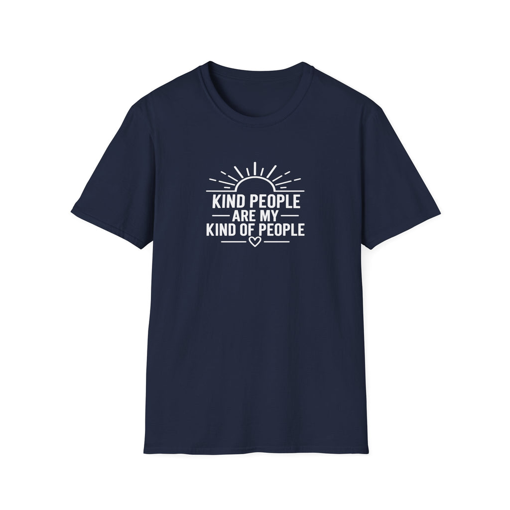 Kind People Are My Kind of People T-Shirt