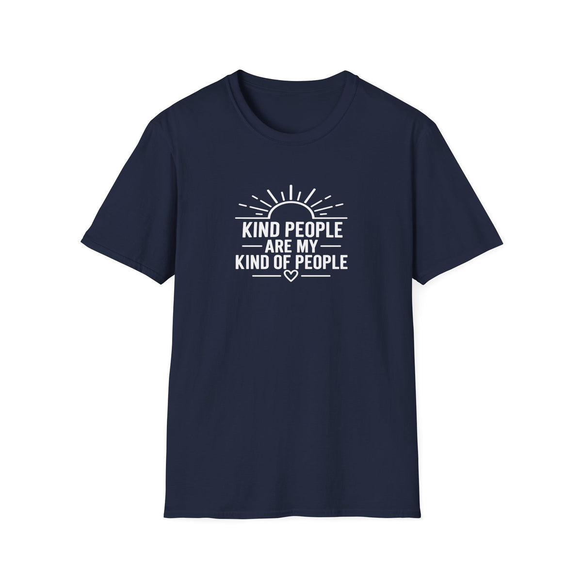 Kind People Are My Kind of People T-Shirt