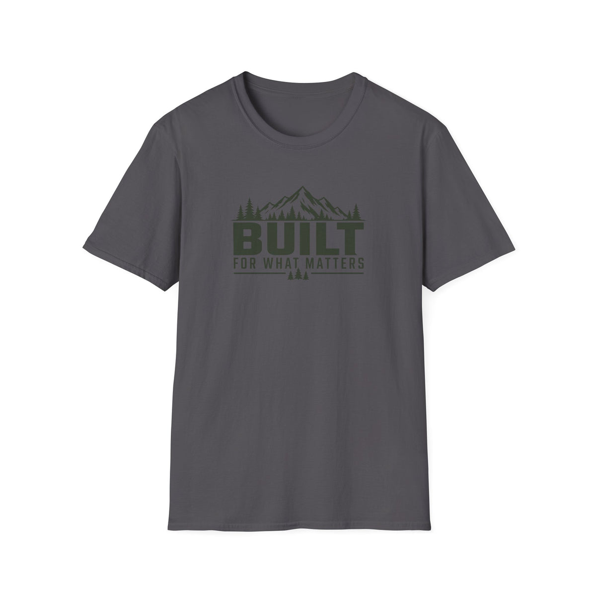 Built For What Matters Most T-Shirt