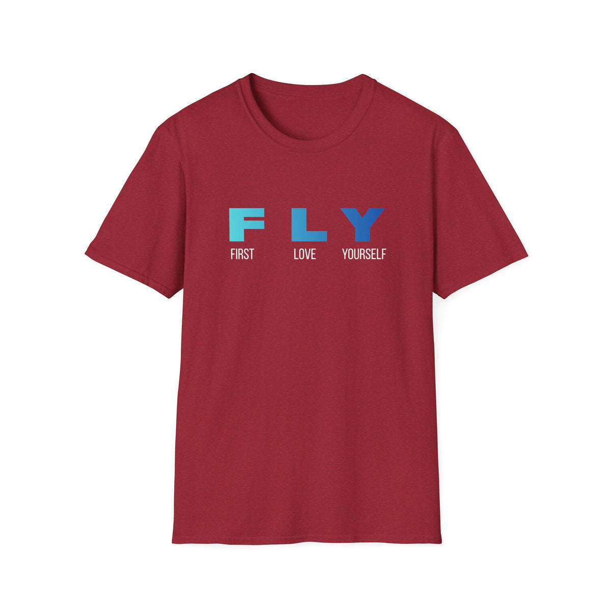 FLY: First Love Yourself T-Shirt