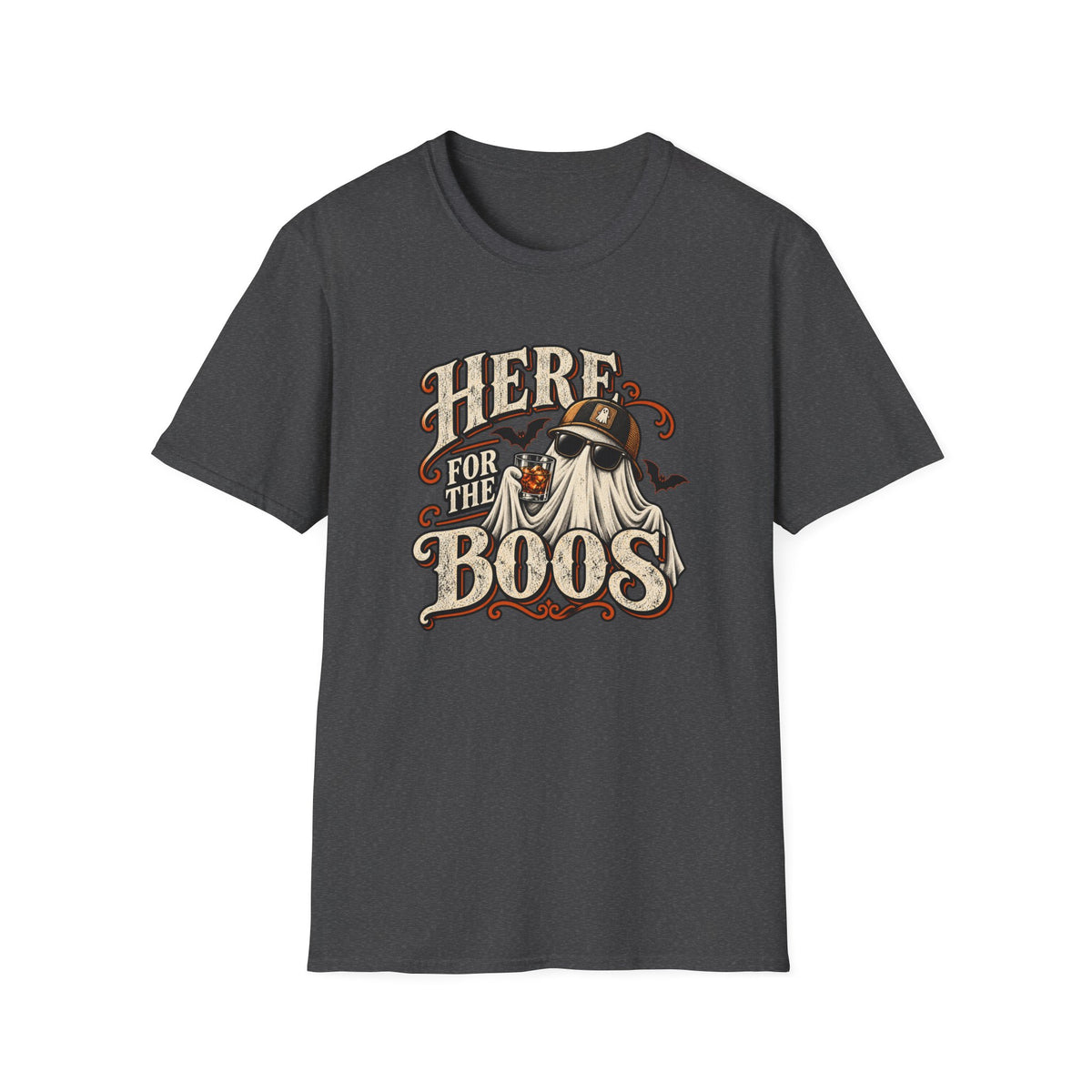 Here For The Boos T-Shirt