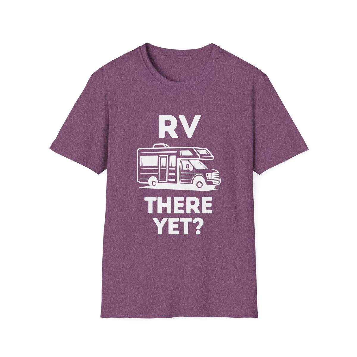 RV There Yet? T-Shirt