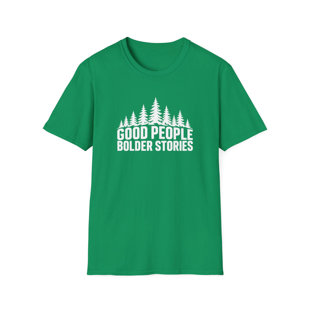 Good People Bolder Stories T-Shirt