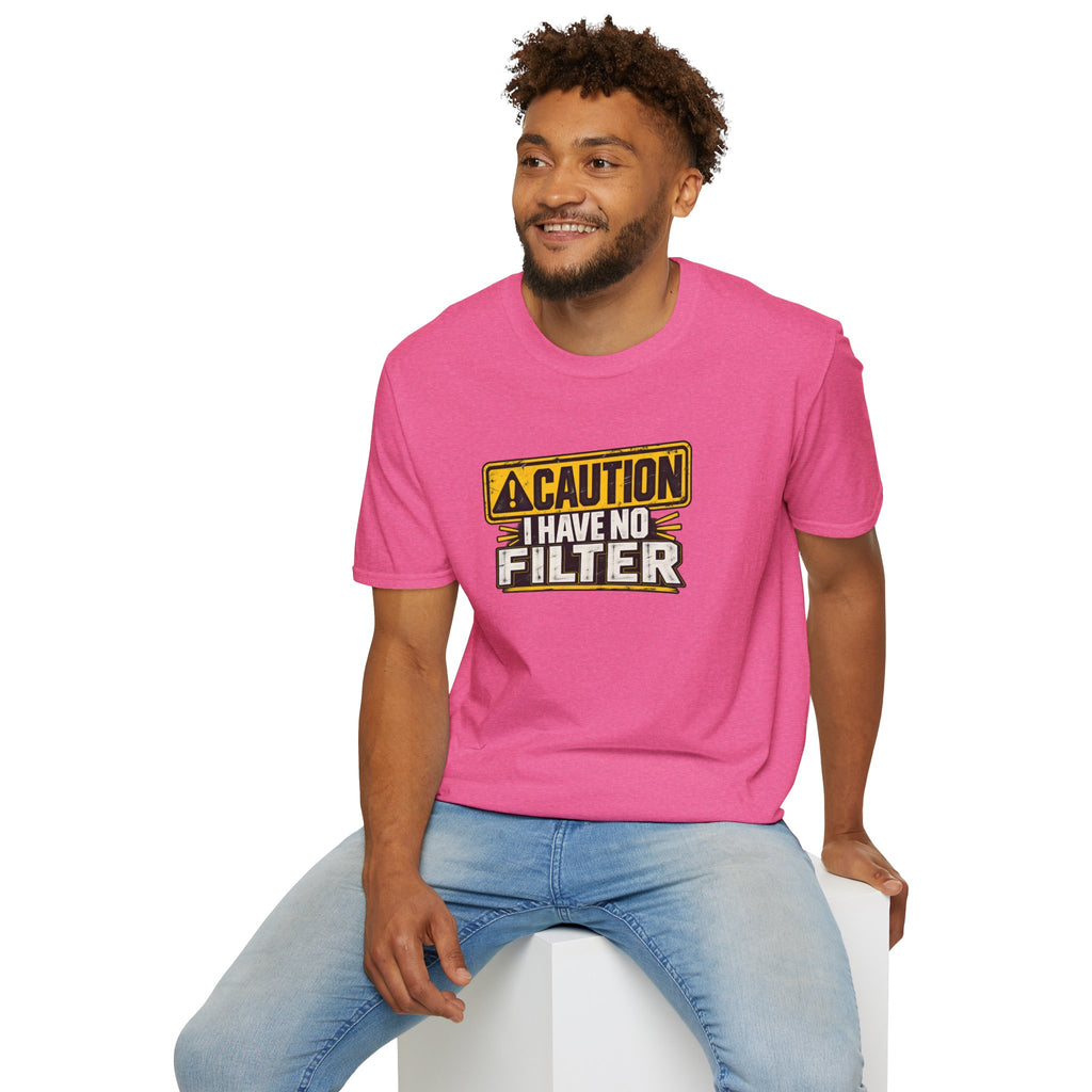 CAUTION - I Have No Filter T-Shirt