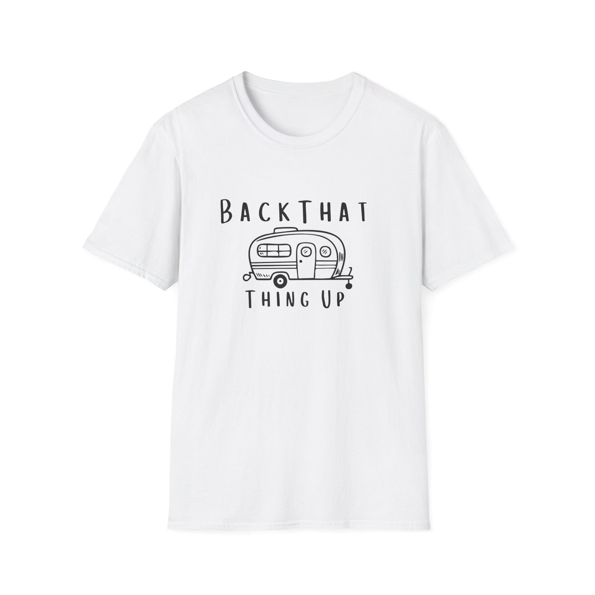 Back That Thing Up T-Shirt