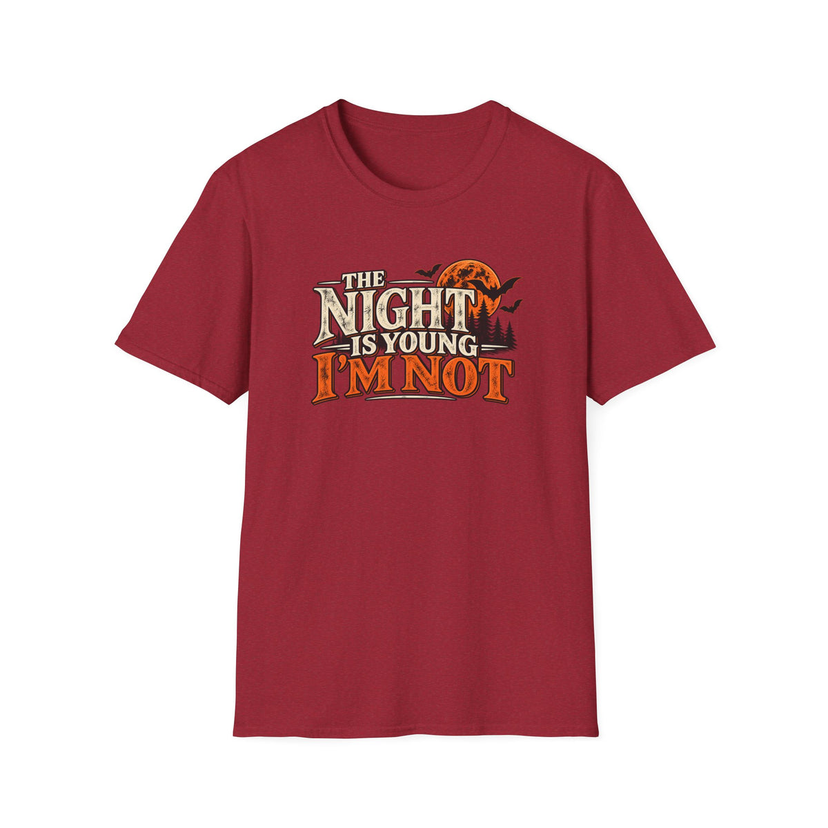 The Night Is Young, I'm Not T-Shirt