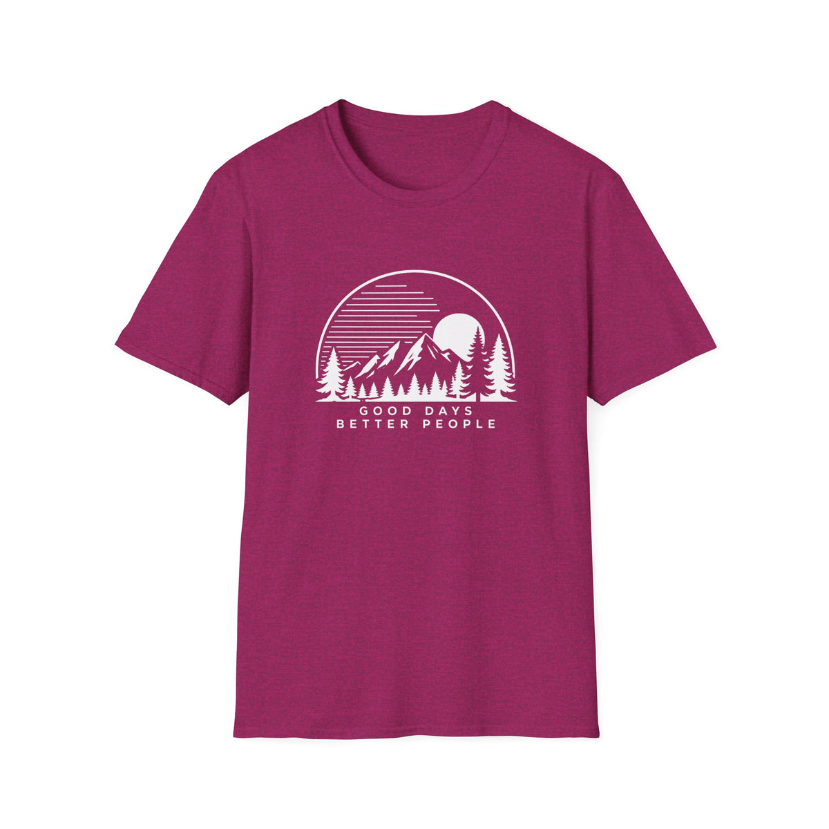 Good Days Better People T-Shirt