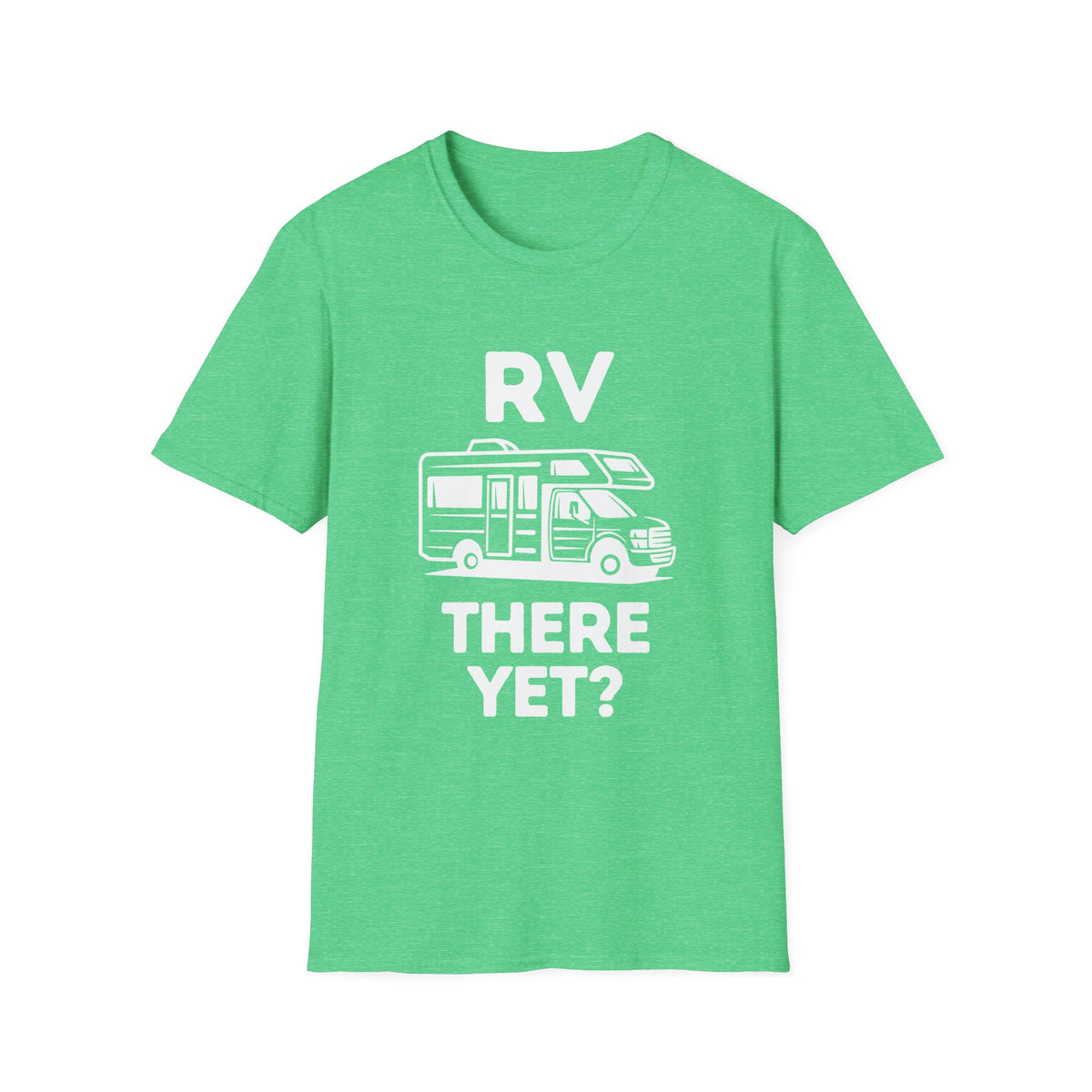 RV There Yet? T-Shirt