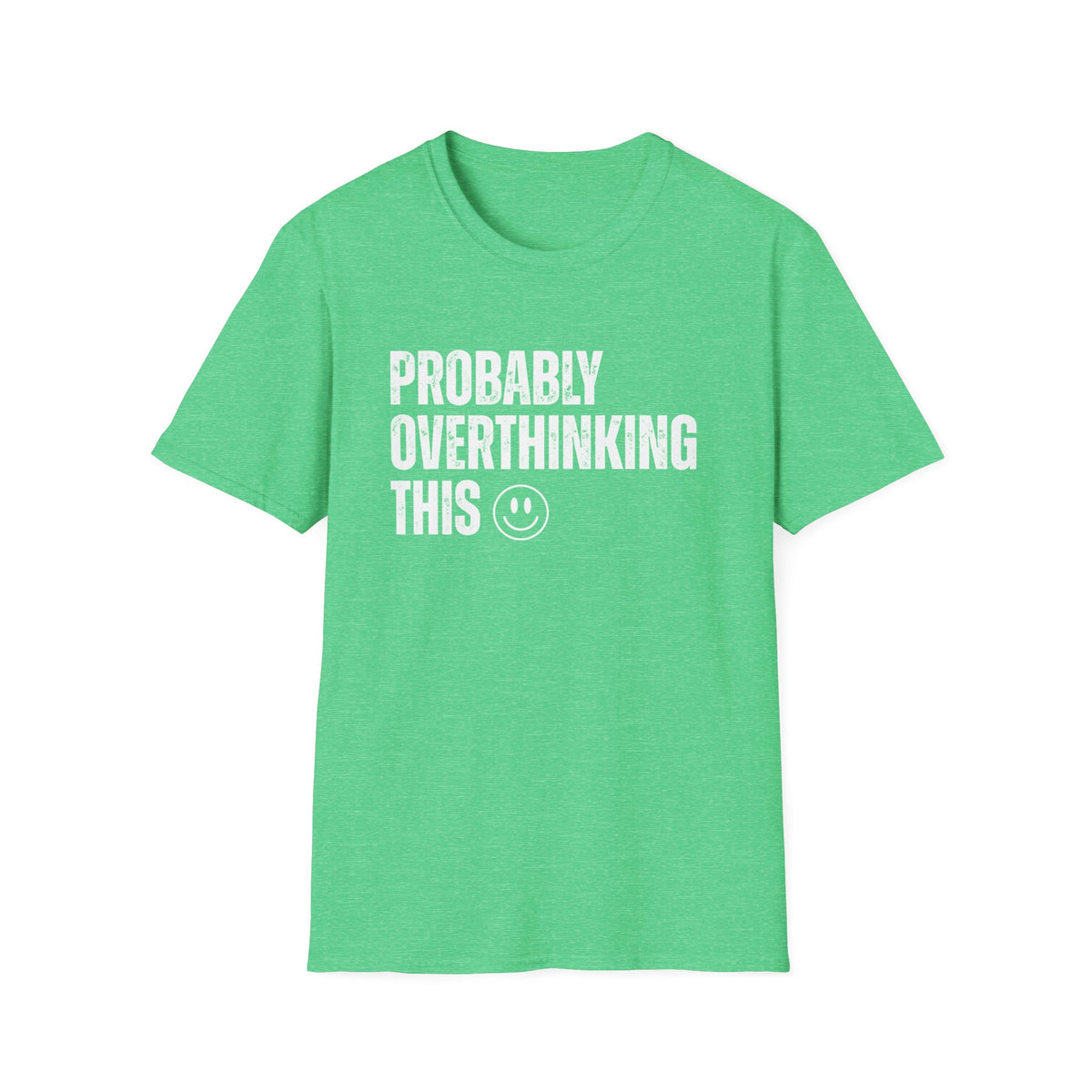 Probably Overthinking This T-Shirt