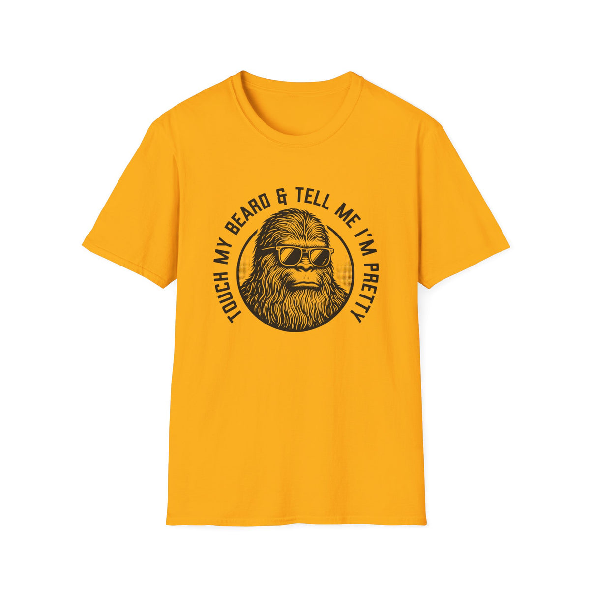 Touch My Beard & Tell Me I'm Pretty T-Shirt