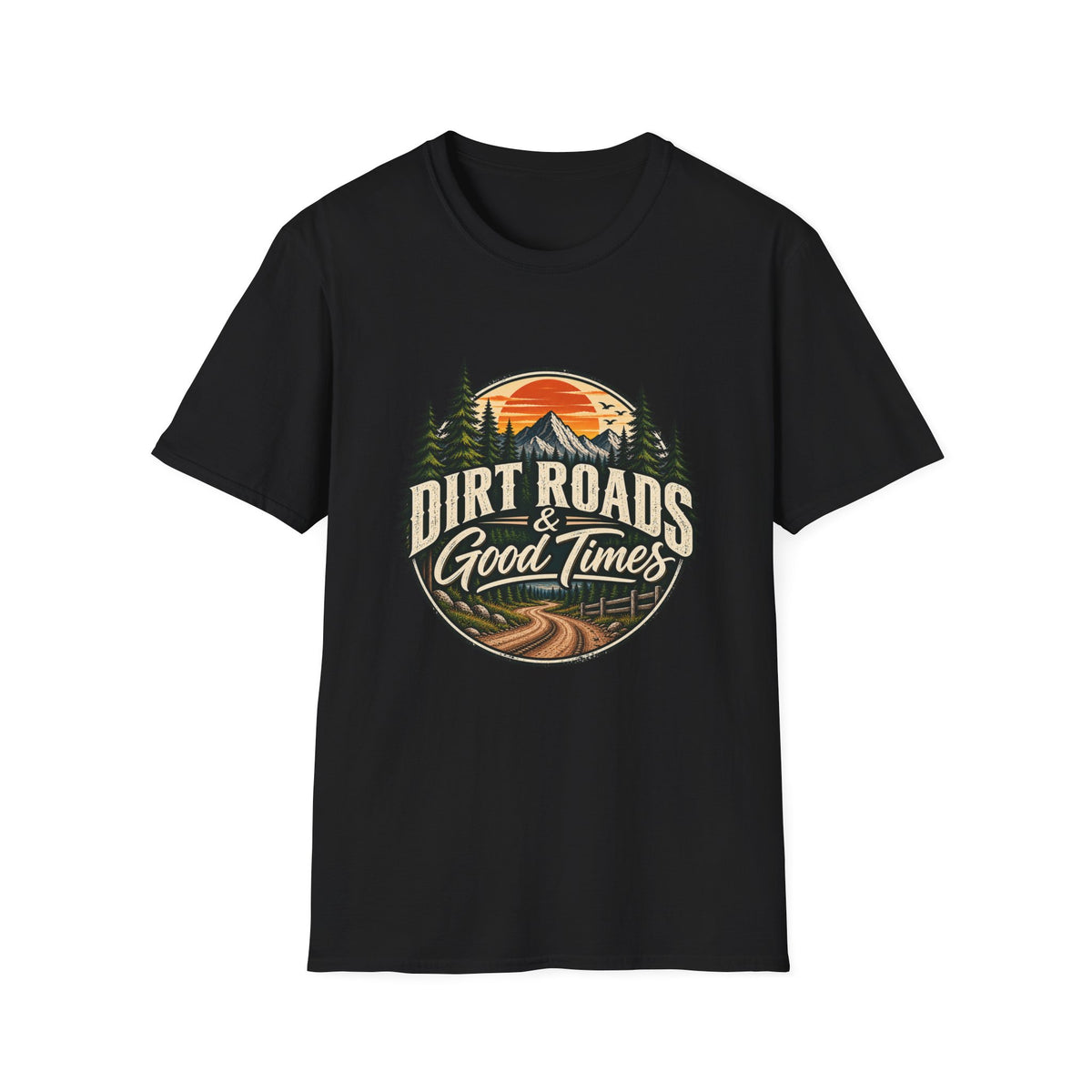Dirt Roads & Good Times T-Shirt
