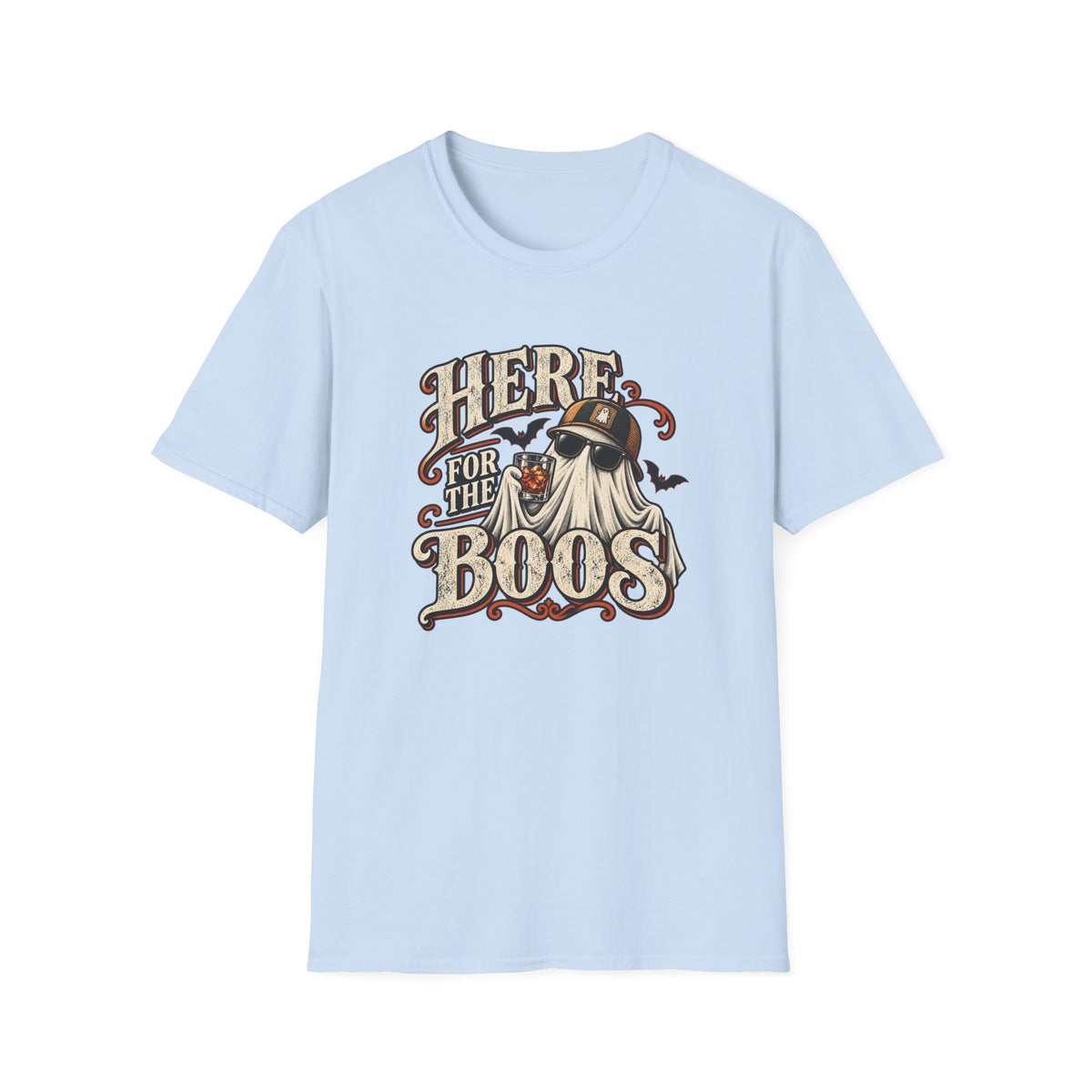 Here For The Boos T-Shirt