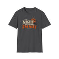 The Night Is Young, I'm Not T-Shirt