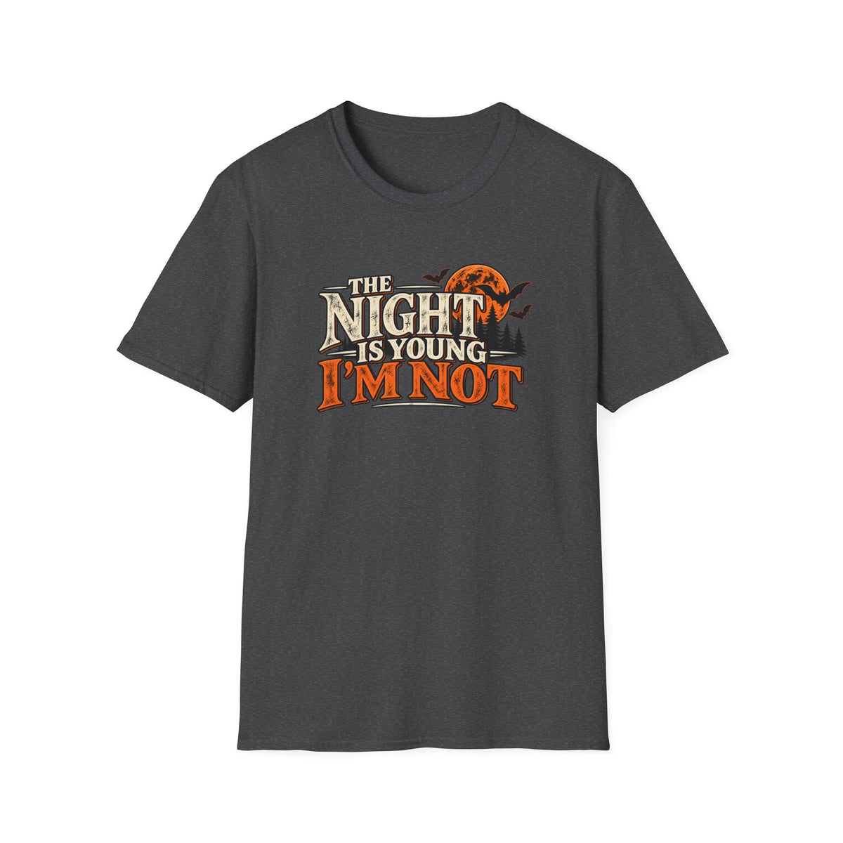 The Night Is Young, I'm Not T-Shirt